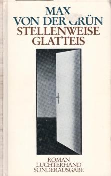 Stellenweise Glatteis : Roman / Max von der Grün. Mit e. Nachw. von Norbert Schachtsiek-Freitag