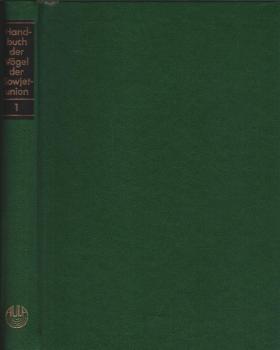 Handbuch der Vögel der Sowjetunion; Band 1 : Erforschungsgeschichte, Gaviiformes, Podicipediformes, Procellariiformes