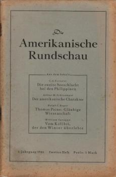Die Amerikanische Rundschau; 1. Jahrgang 1945, 2. Heft. Darin u.a.: A. M. Schlesinger, Der amerikanische Charakter; R. B. Perry, Vom Puritanismus zur Demokratie; G. R. Harrison, Gebändigte Energie; W. Willkie, Carl Schurz