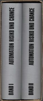 Automation, Risiko und Chance. 2 Bde. im Schuber.