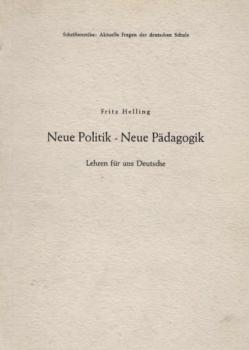 Neue Politik - Neue Pädagogik : Lehren für uns Deutsche