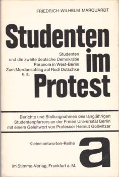 Studenten im Protest / Friedrich-Wilhelm Marquardt. Mit e. Geleitw. von Helmut Gollwitzer