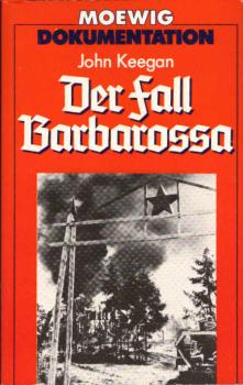 Der Fall Barbarossa / John Keegan. [Aus d. Amerikan. von Wolf Bergner]