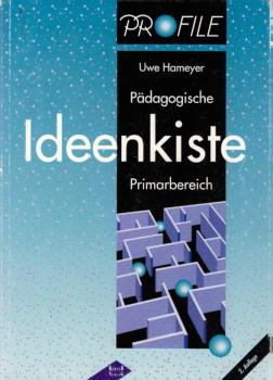 Pädagogische Ideenkiste Primarbereich / Uwe Hameyer. Mit Beitr. von A. Böttger ...