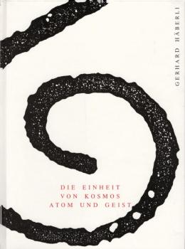 Die Einheit von Kosmos, Atom und Geist