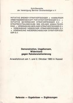 Demonstration, Ungehorsam, Widerstand gegen Raketenstationierung : Referate - Ergebnisse - Erg.