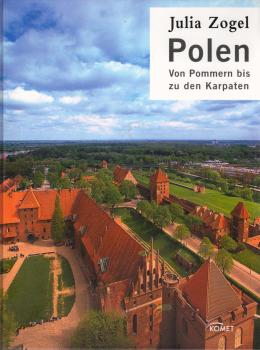 Polen : von Pommern bis zu den Karpaten / Julia Zogel