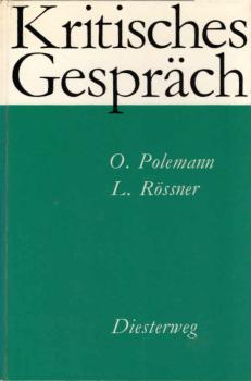 Kritisches Gespräch : Erprobte Texte zur Diskussion in d. polit. Bildg / Otto Polemann ; Lutz Rössner