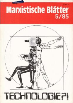 Marxistische Blätter; Heft 5 / 85. Technologie?!