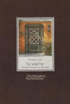 Tür und Tor : zwischen drinnen und draussen / Wolfgang Lauter. Nachw. von Lore Ditzen