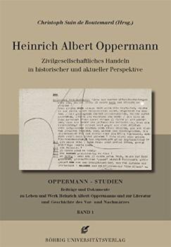 Heinrich Albert Oppermann :zivilgesellschaftliches Handeln in historischer und aktueller Perspektive / Christoph Suin de Boutemard (Hrsg.)