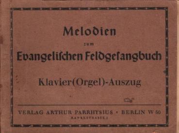 Melodien zum evangelischen Feldgesangbuch : Klavier (Orgel)-Auszug