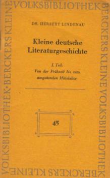 Kleine deutsche Literaturgeschichte, Teil: T. 1., Von der Frühzeit bis zum ausgehenden Mittelalter