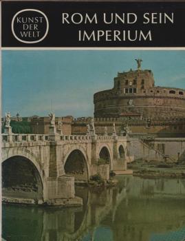 Kunst der Welt, Teil: Serie 2., Die Kulturen des Abendlandes / Rom und sein Imperium / Von Heinz Kähler