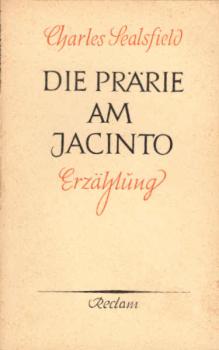 Die Prärie am Jacinto : Erzählung / Charles Sealsfield