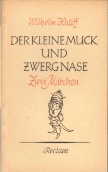 Die Geschichte von dem kleinen Muck / Der Zwerg Nase. Zwei Märchen