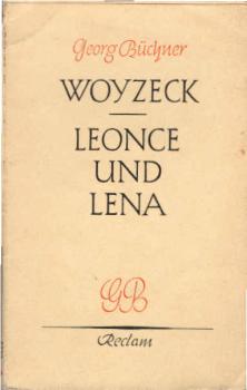 Woyzeck : Ein Fragment ; Leonce und Lena : Lustspiel