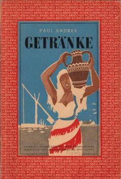 Getränke : Herstellung und Wirkung / Paul Andres