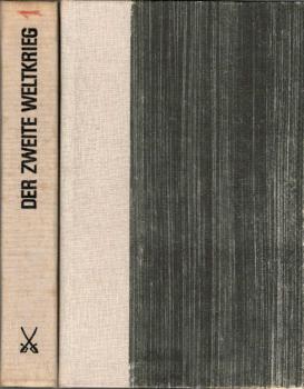 Der Zweite Weltkrieg ; 2 Bände. 1., Militärhistorischer Abriß ; 2., Dokumente