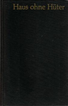 Haus ohne Hüter : Roman / Heinrich Böll