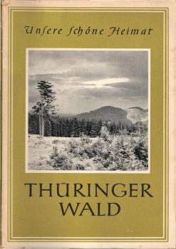 Thüringer Wald / mit e. Vorw. von Franz Hammer