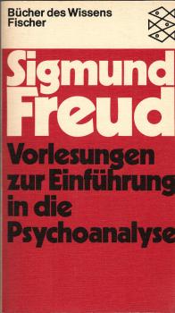 Vorlesungen zur Einführung in die Psychoanalyse / Sigmund Freud