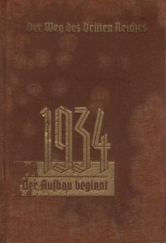 Der Weg des Dritten Reiches ; Teil : Band 2., 1934 - Der Aufbau beginnt