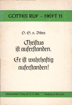 Gottes Ruf H. 11. Christus ist auferstanden! Er ist wahrhaftig auferstanden! / O. S. v. Bibra