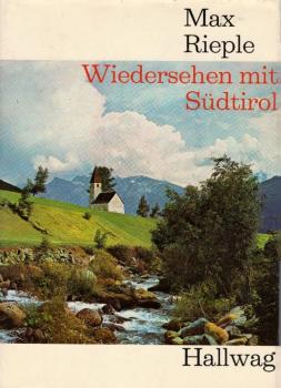 Wiedersehen mit Südtirol / Max Rieple