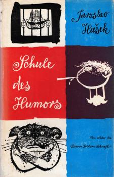 Schule des Humors : 12 Lektionen Kurzgeschichten / Jaroslav Ha?ek. Mit Ill. von Werner Klemke. Aus d. Tschech. übers. von Günther Jarosch