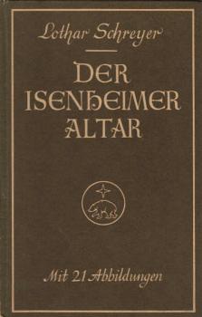 Der Isenheimer Altar / Lothar Schreyer
