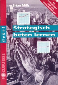 Strategisch beten lernen