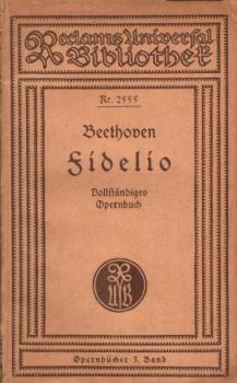 Fidelio : Oper in zwei Aufzügen (= Reclams Universal-Bibliothek, 2555)