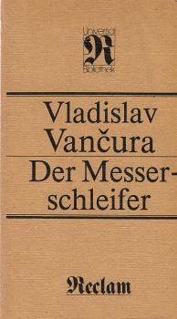 Der Messerschleifer : Novellen ; [aus d. Tschech.] / Vladislav Van?ura. [Übers. von Gustav Just]
