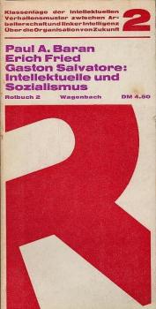 Intellektuelle und Sozialismus / Paul A. Baran ; Erich Fried ; Gaston Salvatore. [Dt. Übers. von Henning Kuhlmann]