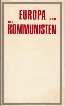 Europa und die Kommunisten / hrsg. von W. Sagladin. [Autorenkollektiv: A. Jermonski ...]