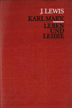 Karl Marx : Leben u. Lehre / John Lewis. [Aus d. Engl. übertr. von Helga Zimnik]