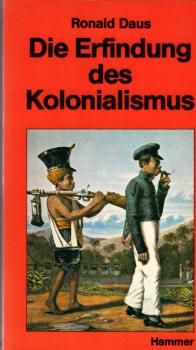 Die Erfindung des Kolonialismus / Ronald Daus