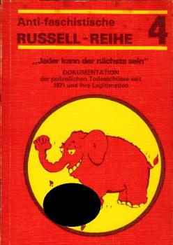 Jeder kann der Nächste sein : Dokumentation der polizeil. Todesschüsse seit 1971 u. ihre Legitimierung / [Autor: Antifaschismus-Kommission d. Kommunist. Bundes]