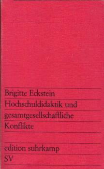 Hochschuldidaktik und gesamtgesellschaftliche Konflikte / Brigitte Eckstein