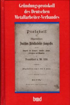Protokoll des Allgemeinen Deutschen Metallarbeiterkongresses und der Kongresse der Klempner, Schlosser, Former, Feilenhauer und Mechaniker : zu Frankfurt a.M. 1891, abgehalten vom 1. bis 6. Juni