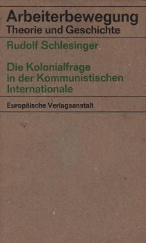 Die Kolonialfrage in der Kommunistischen Internationale / Rudolf Schlesinger