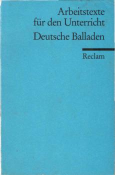 Deutsche Balladen : für d. Sekundarstufe / hrsg. von Winfried Freund