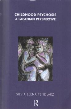 Childhood psychosis : a Lacanian perspective