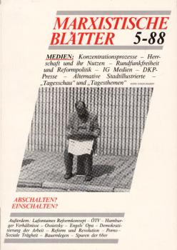 Marxistische Blätter; Heft 5-88. 26. Jahrgang : Medien : Abschalten? Einschalten?