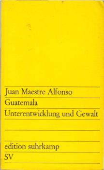Guatemala : Unterentwicklung u. Gewalt