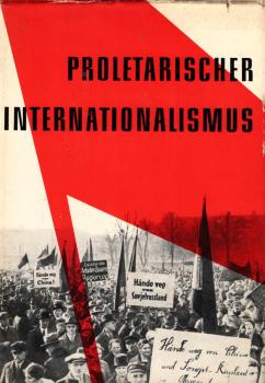 Proletarischer Internationalismus. Materialien einer Arbeitstagung über Rolle und Bedeutung des proletarischen Internationalismus, Halle, 6./7. Nov. 1959.  Zusammengestellt und bearbeitet von Alfred Anderle und Konrad Hecktheuer