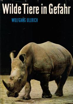 Wilde Tiere in Gefahr / Wolfgang Ullrich