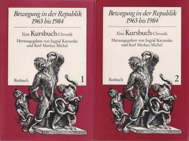 Bewegung in der Republik 1965 - 1984 : Eine Kursbuch-Chronik; 2 Bände : 1., Aufbruch und Rollback; 2., Neue Bewegung und Wiederkehr des Alltags