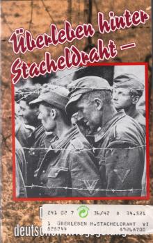 Überleben hinter Stacheldraht - Das Schicksal der deutschen Kriegsgefangenen [VHS]